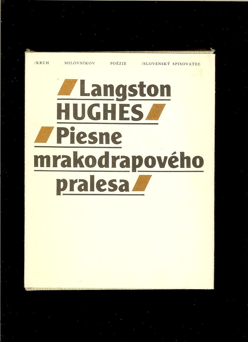 Langston Hughes: Piesne mrakodrapového pralesa