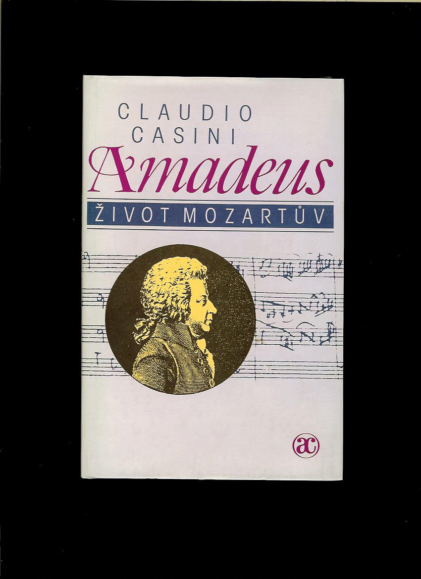 Claudio Casini: Amadeus. Život Mozartův
