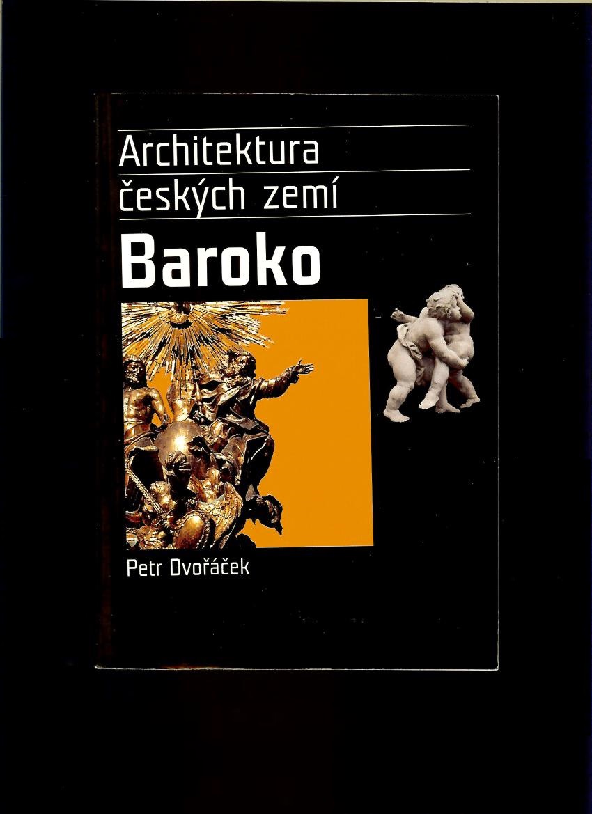 Petr Dvořáček: Architektura českých zemí. Baroko