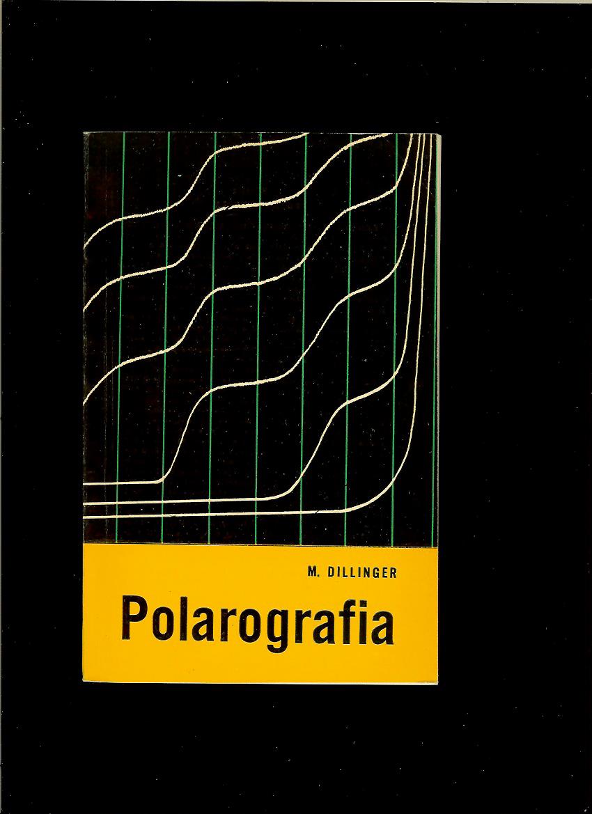 Miloslav Dillinger: Polarografia. Životná práca Jaroslava Heyrovského
