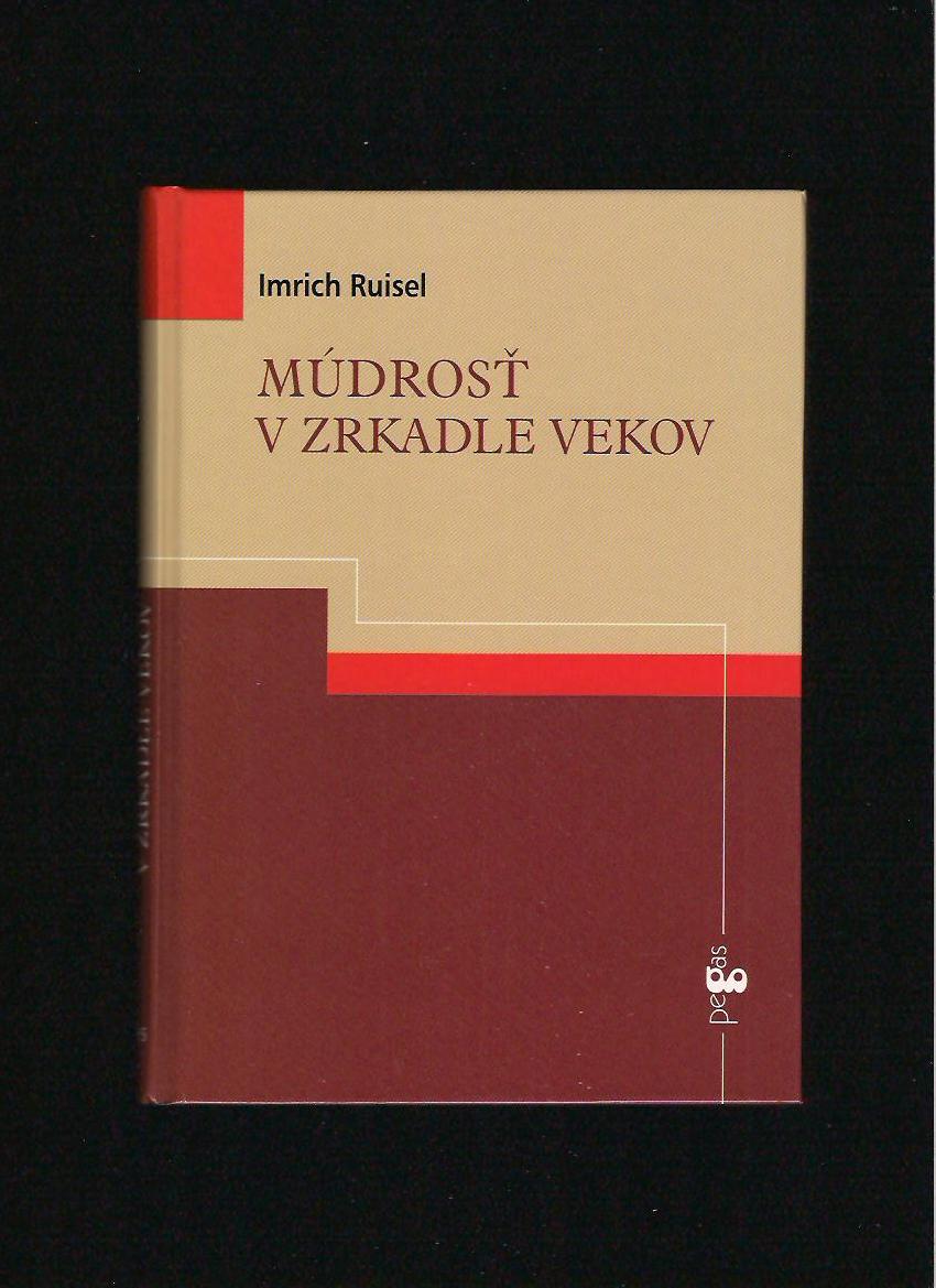Imrich Ruisel: Múdrosť v zrkadle vekov