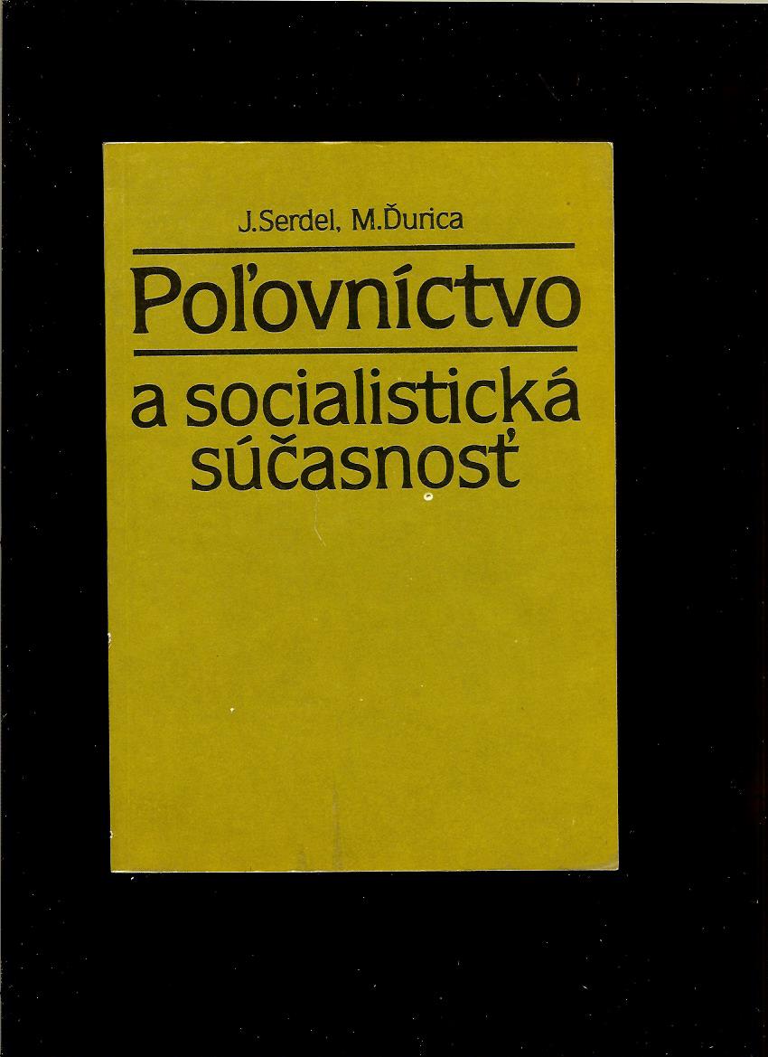 J. Serdel, M. Ďurica: Poľovníctvo a socialistická súčasnosť