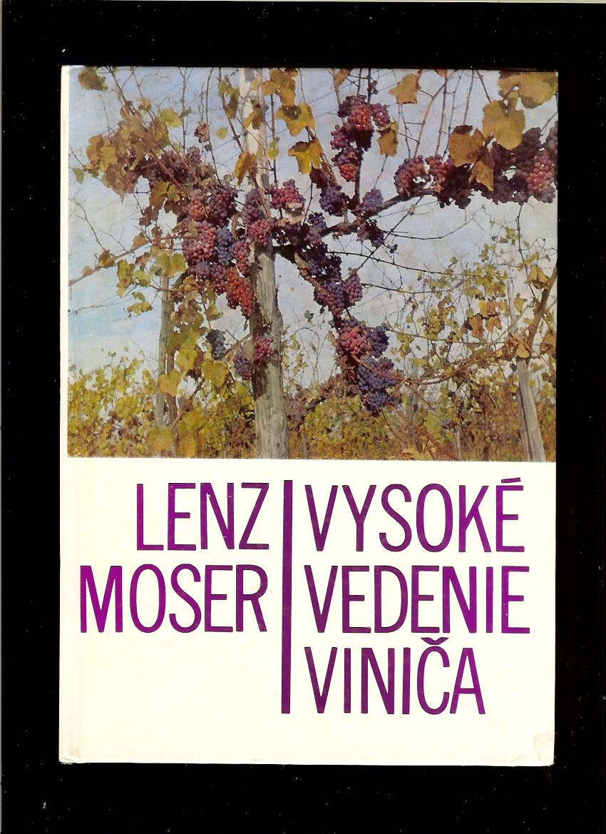 Lenz Moser: Vysoké vedenie viniča /1974/