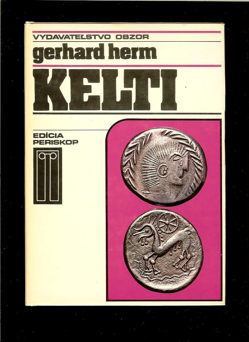Gerhard Herm: Kelti. Národ, ktorý prišiel z temnôt