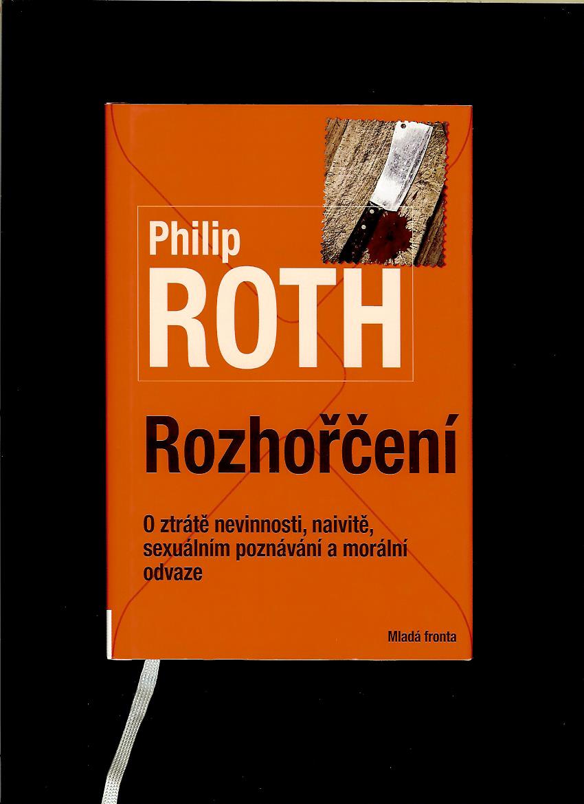 Philip Roth: Rozhořčení