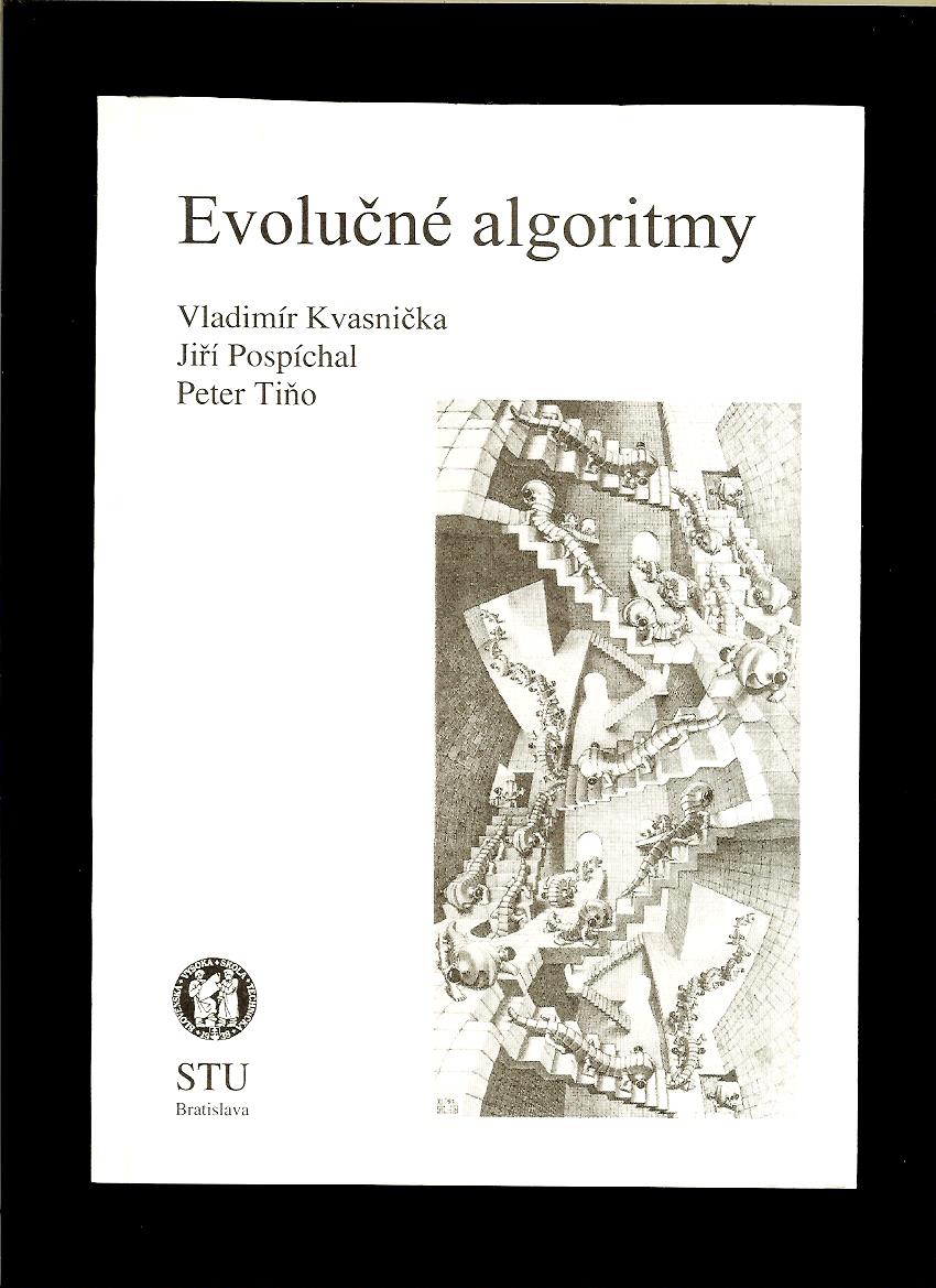 V. Kvasnička, J. Pospíchal, P. Tiňo: Evolučné algoritmy