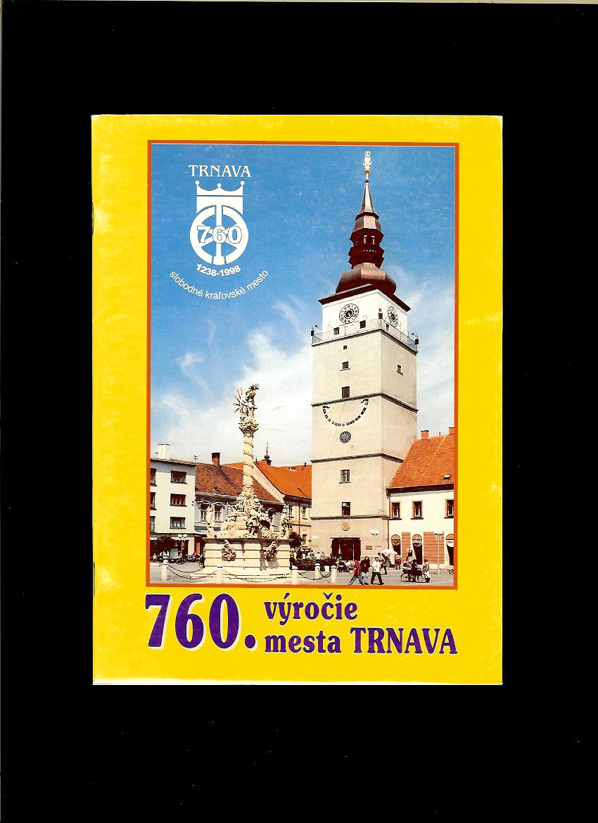 Pavol Tomašovič: 760. výročie mesta Trnava