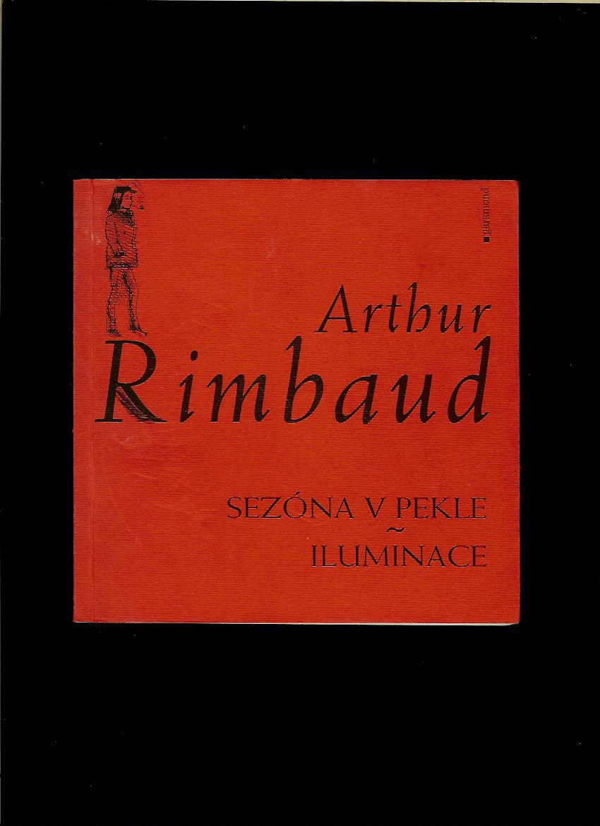 Arthur Rimbaud: Sezóna v pekle. Iluminace
