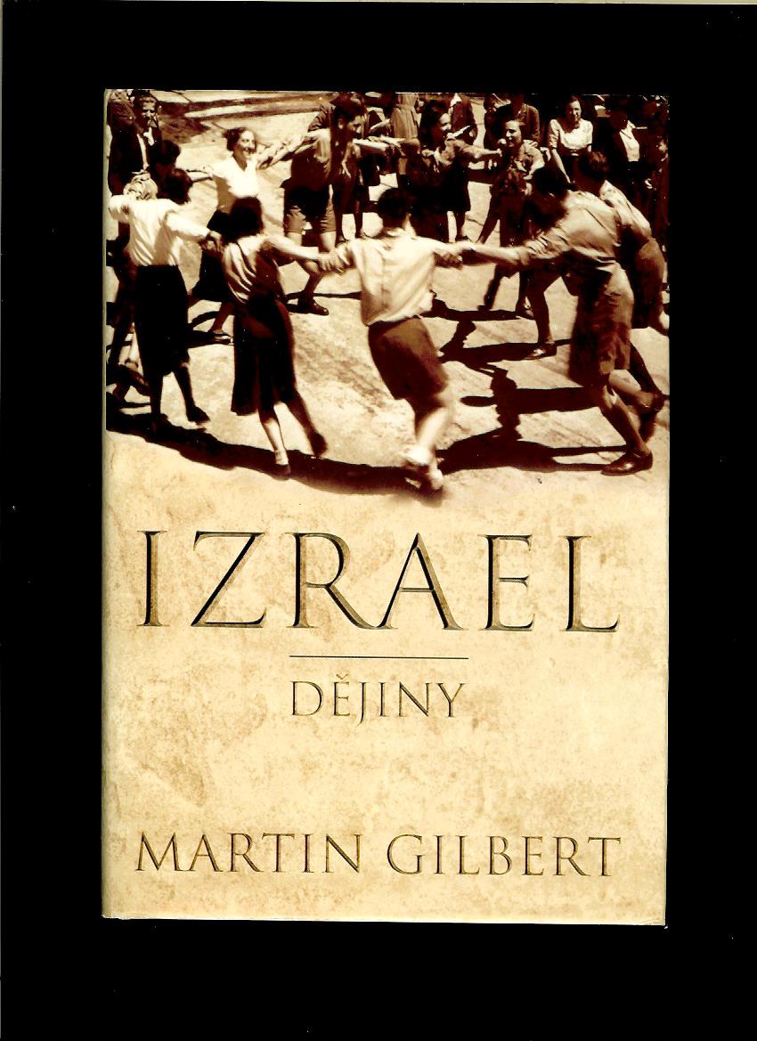 Martin Gilbert: Izrael. Dějiny