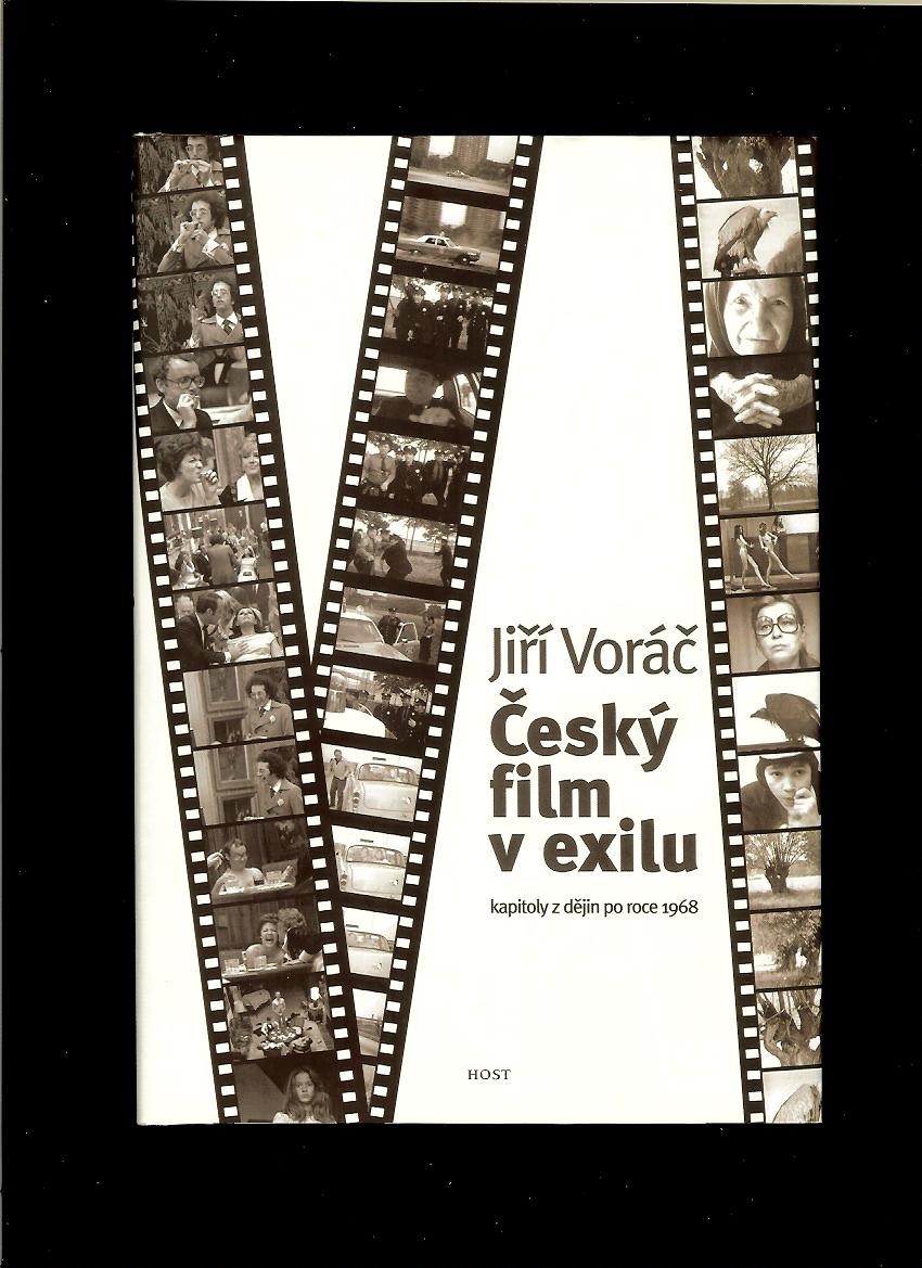Jiří Voráč: Český film v exilu. Kapitoly z dějin po roce 1968