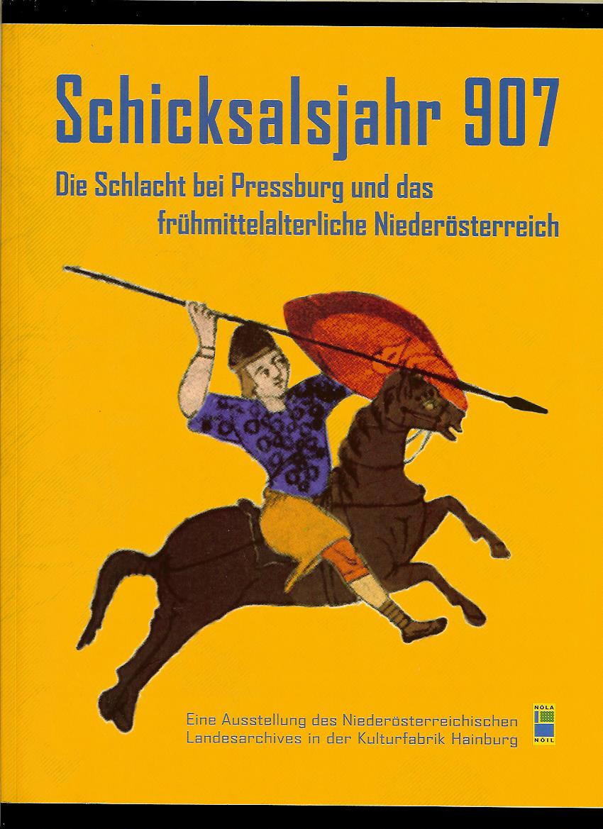 Roman Zehetmayer a kol.: Schicksalsjahr 907