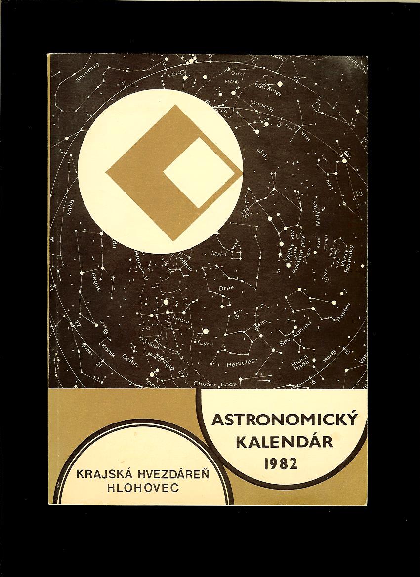 Eduard Pittich a kol.: Astronomický kalendár na rok 1982
