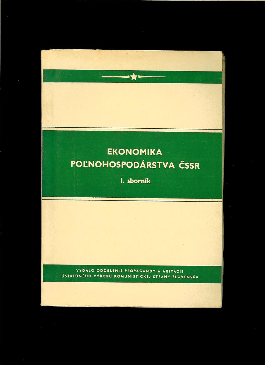 Ekonomika poľnohospodárstva ČSSR. I. sborník /1960/
