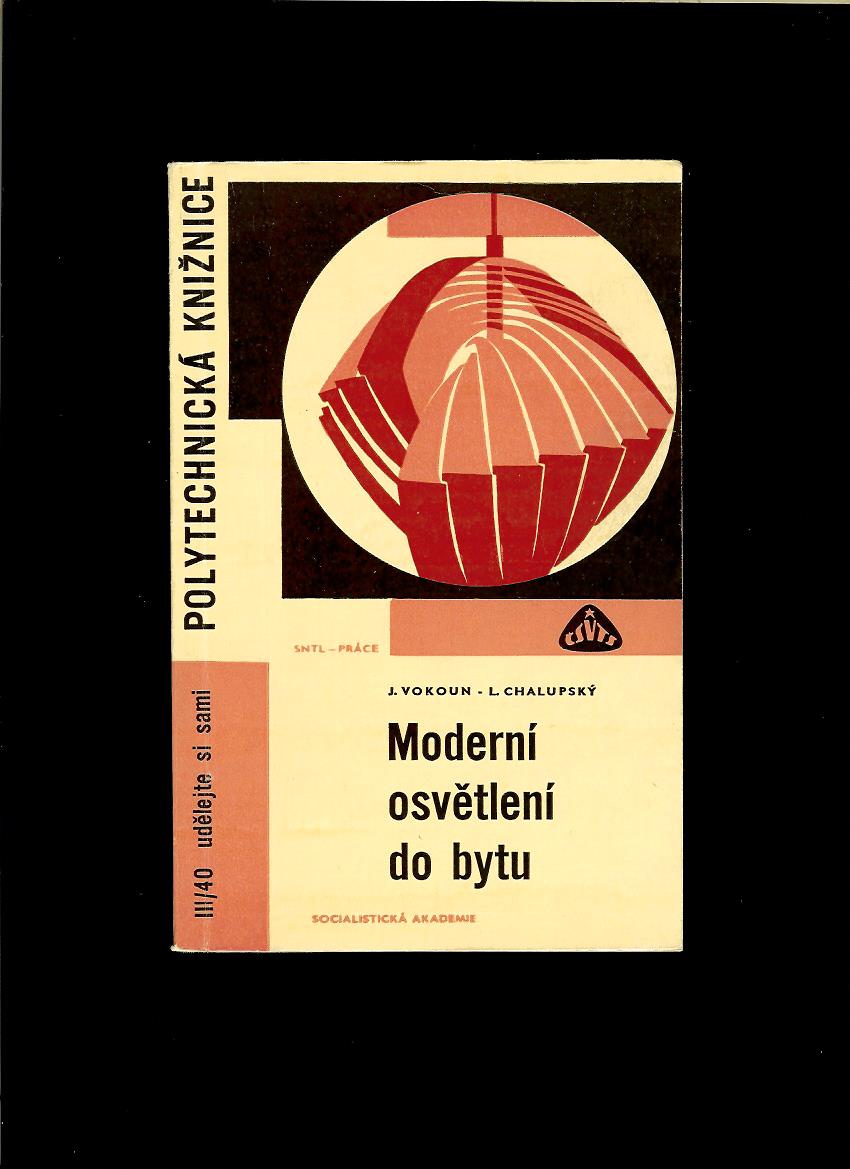 J. Vokoun, L. Chalupský: Moderní osvětlení do bytu /1968/