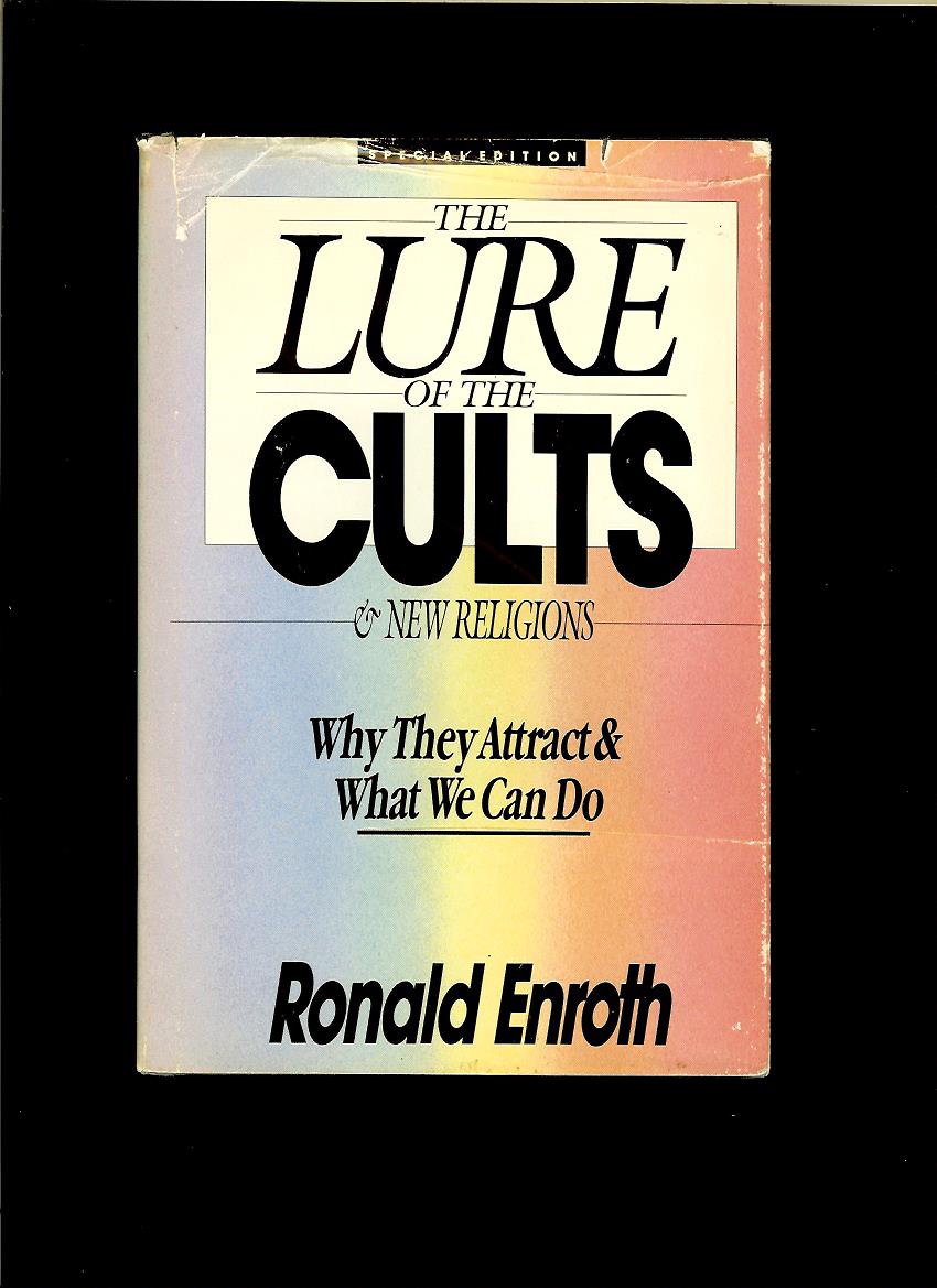 Ronald Enroth: The Lure of the Cults & New Religions