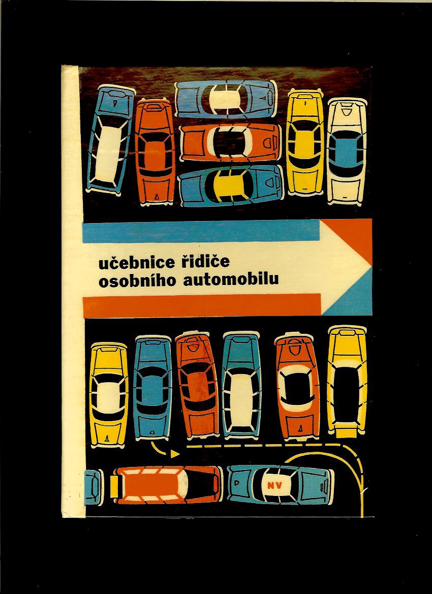 Bedřich Jech a kol.: Učebnice řidiče osobního automobilu /1964/
