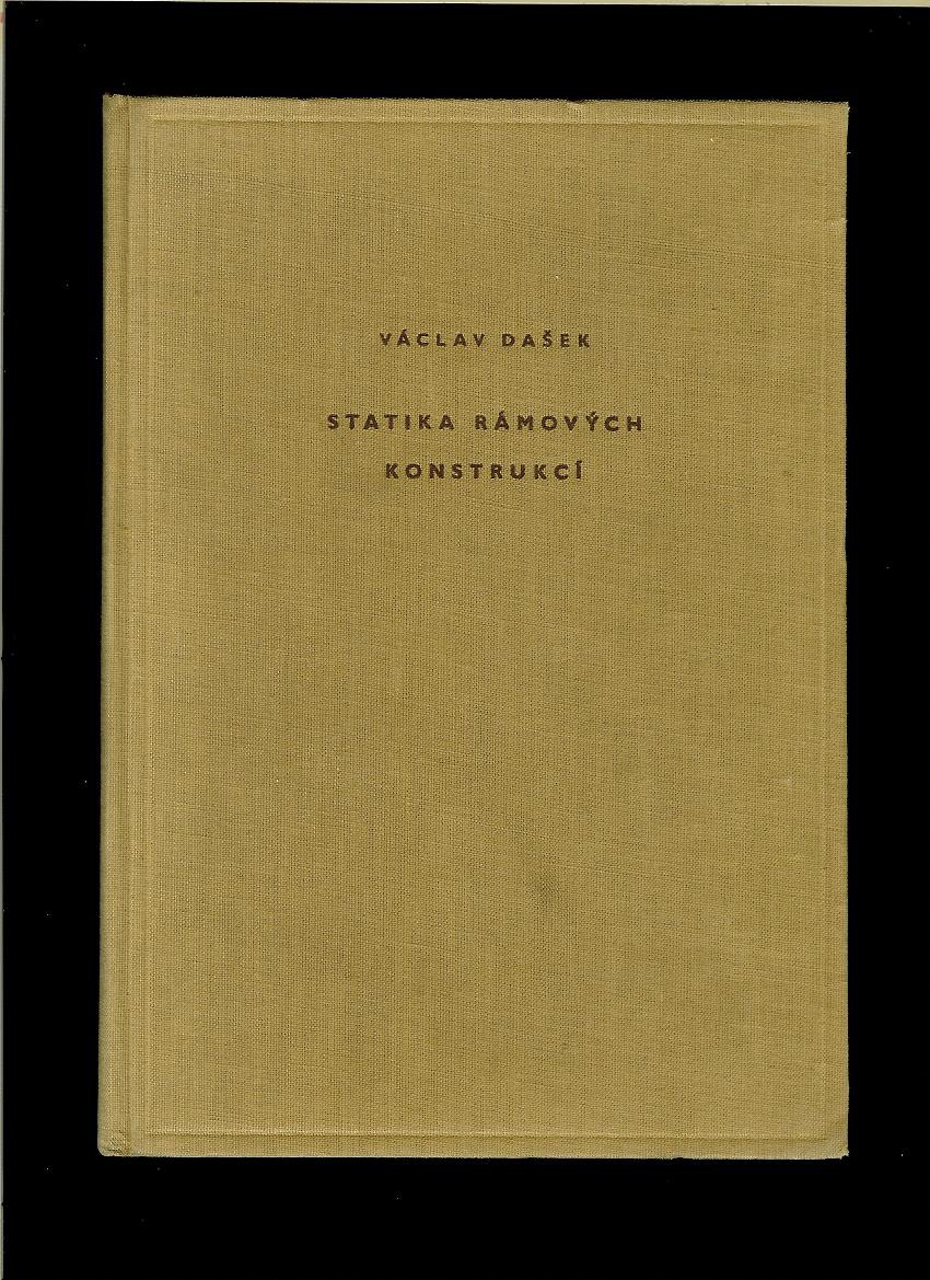 Václav Dašek: Statika rámových konstrukcí /1959/