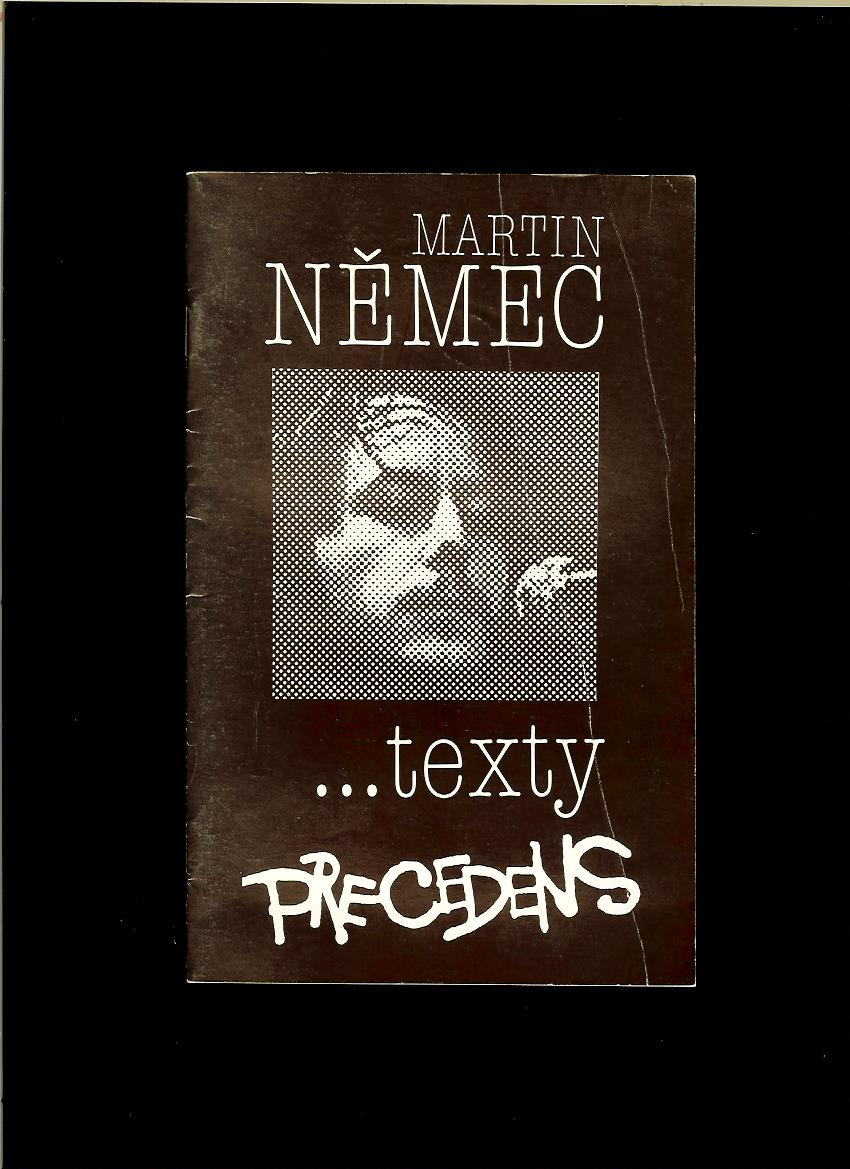 Martin Němec: Texty. Precedens