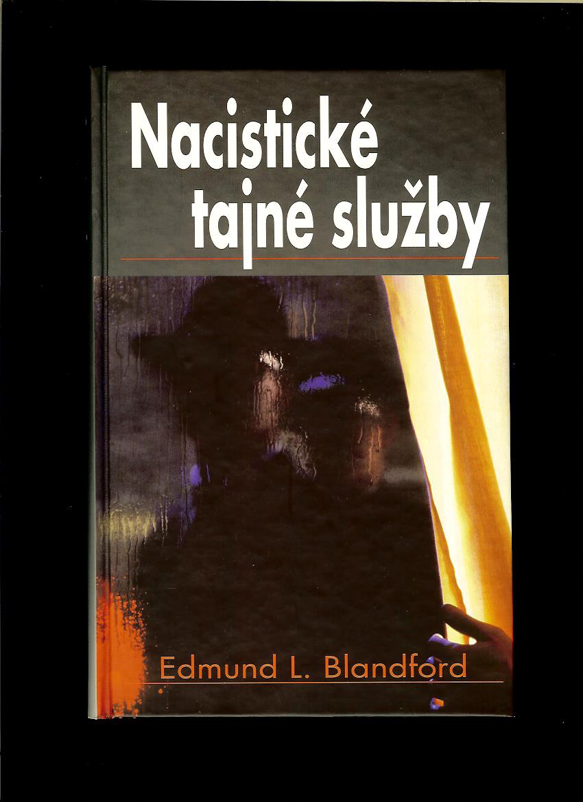 Edmund L. Blandford: Nacistické tajné služby