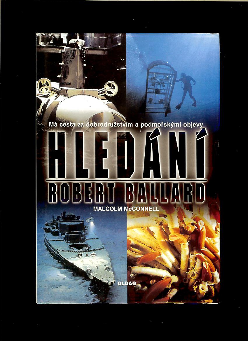 Robert Ballard: Hledání. Má cesta za dobrodružstvím a podmorskými objevy