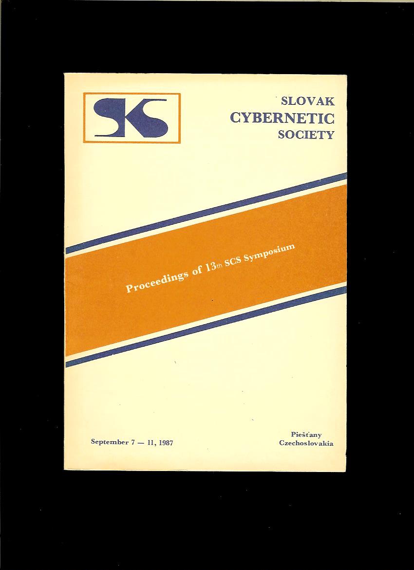 Proceedings of 13th Slovak Cybernetic Society Symposium
