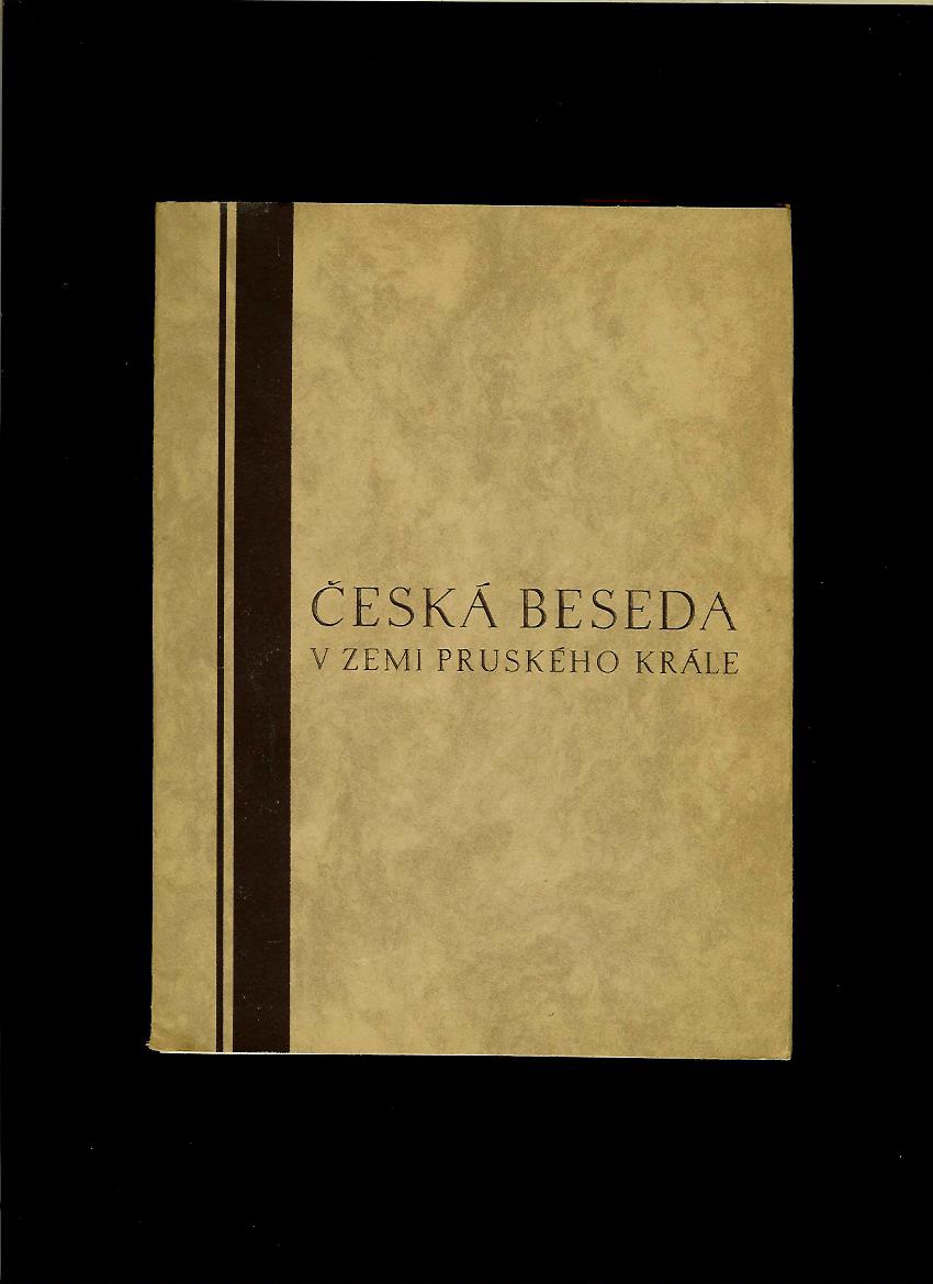 Milan Rusinský: Česká beseda o zemi pruského krále /1935/