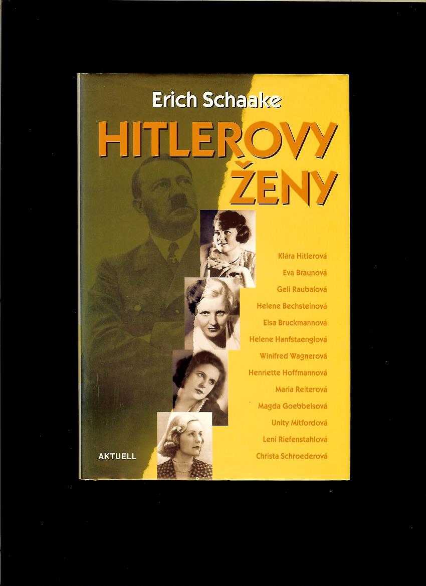 Erich Schaake: Hitlerove ženy