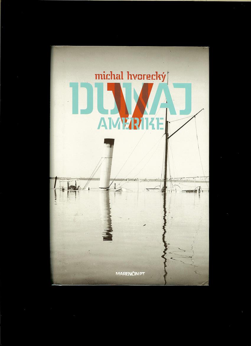 Michal Hvorecký: Dunaj v Amerike