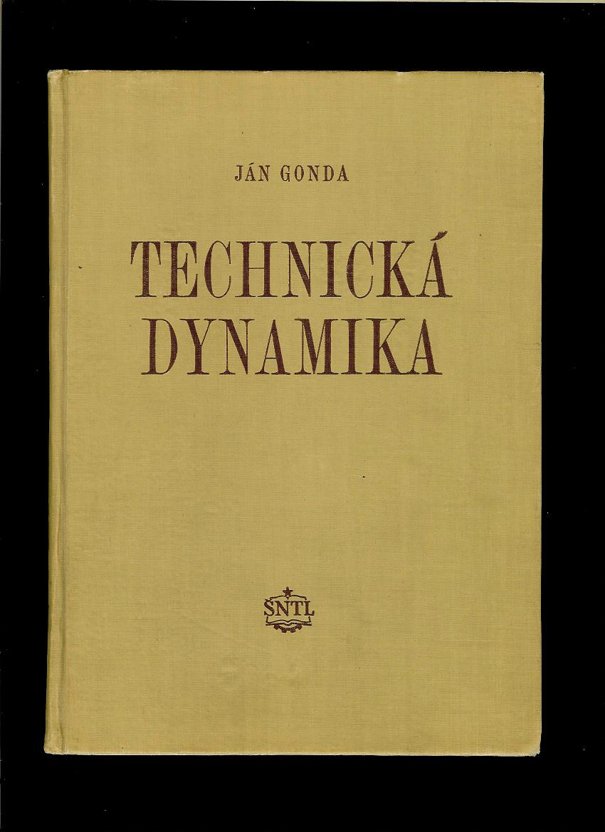 Ján Gonda: Technická dynamika /1954/