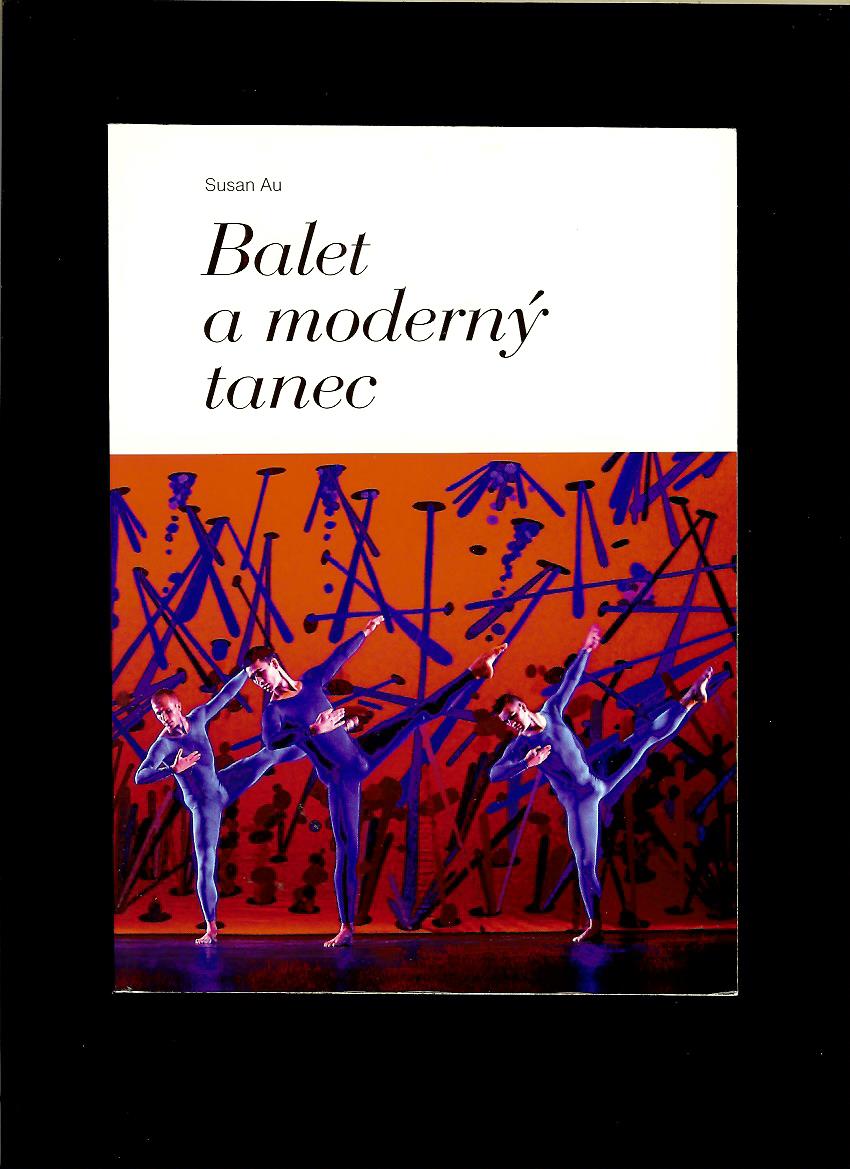 Susan Au: Balet a moderný tanec