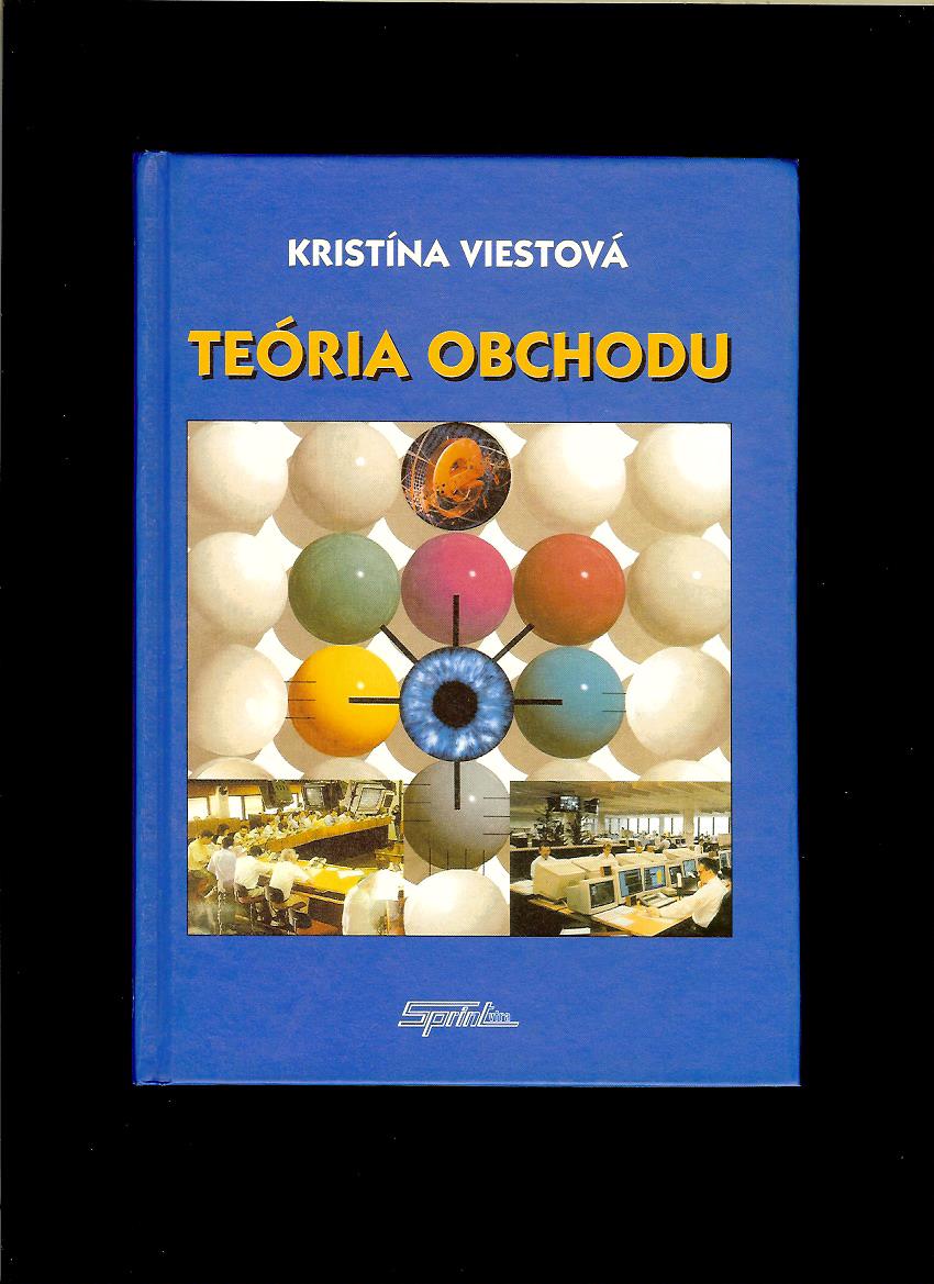 Kristína Viestová: Teória obchodu