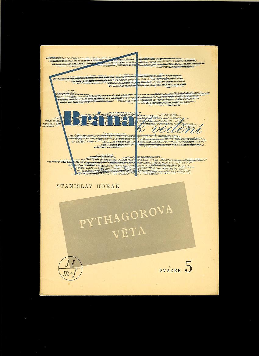 Stanislav Horák: Brána k vědění 5. Pythagorova věta /1949/