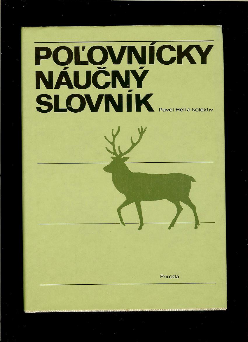 Pavel Hell (ed.): Poľovnícky náučný slovník