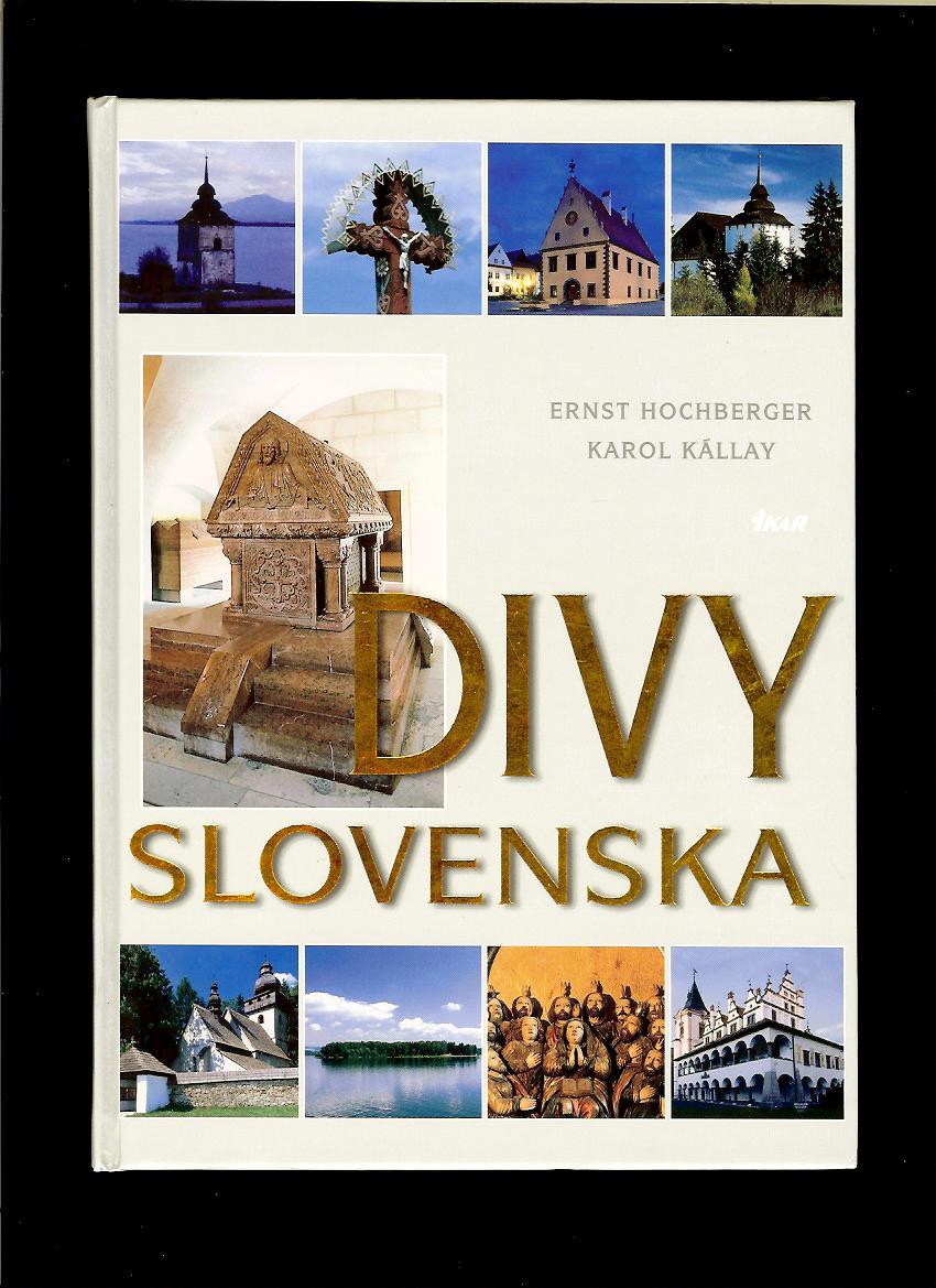 Ernst Hochberger, Karol Kállay: Divy Slovenska