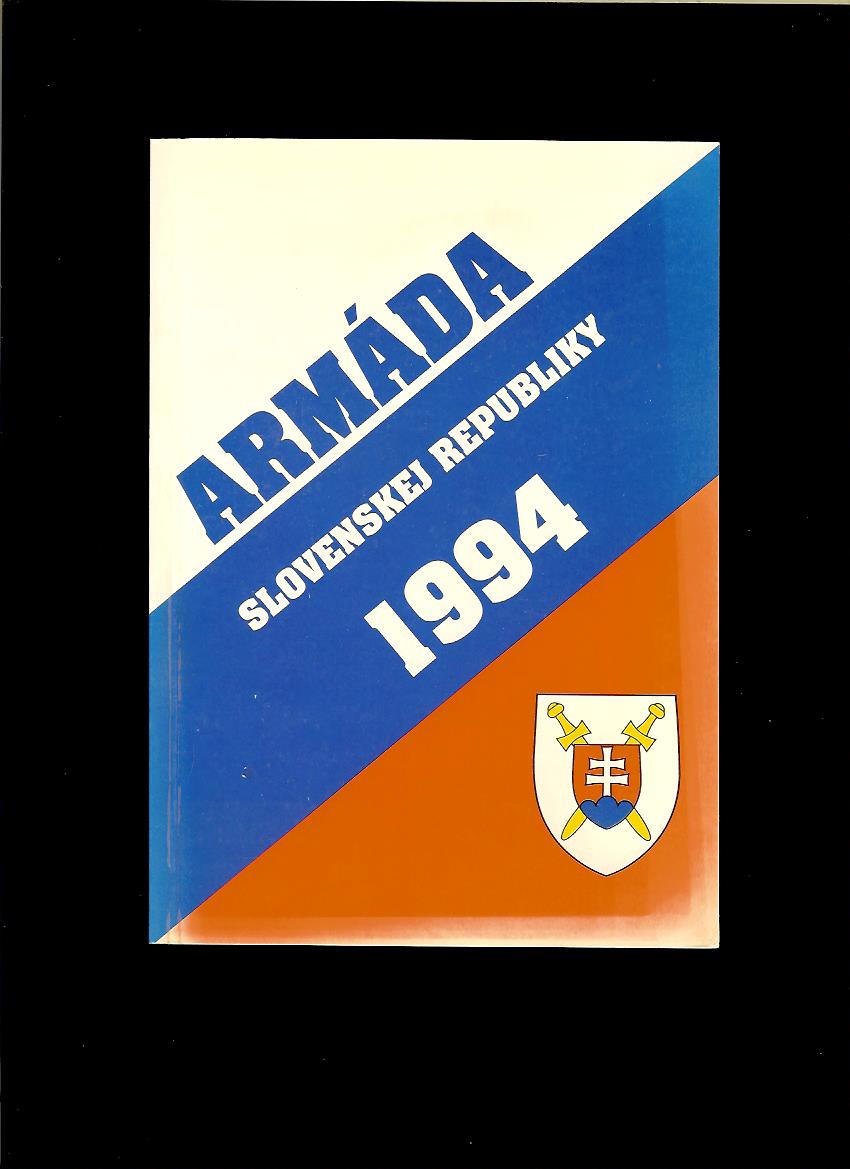 Kol.: Armáda Slovenskej republiky 1994