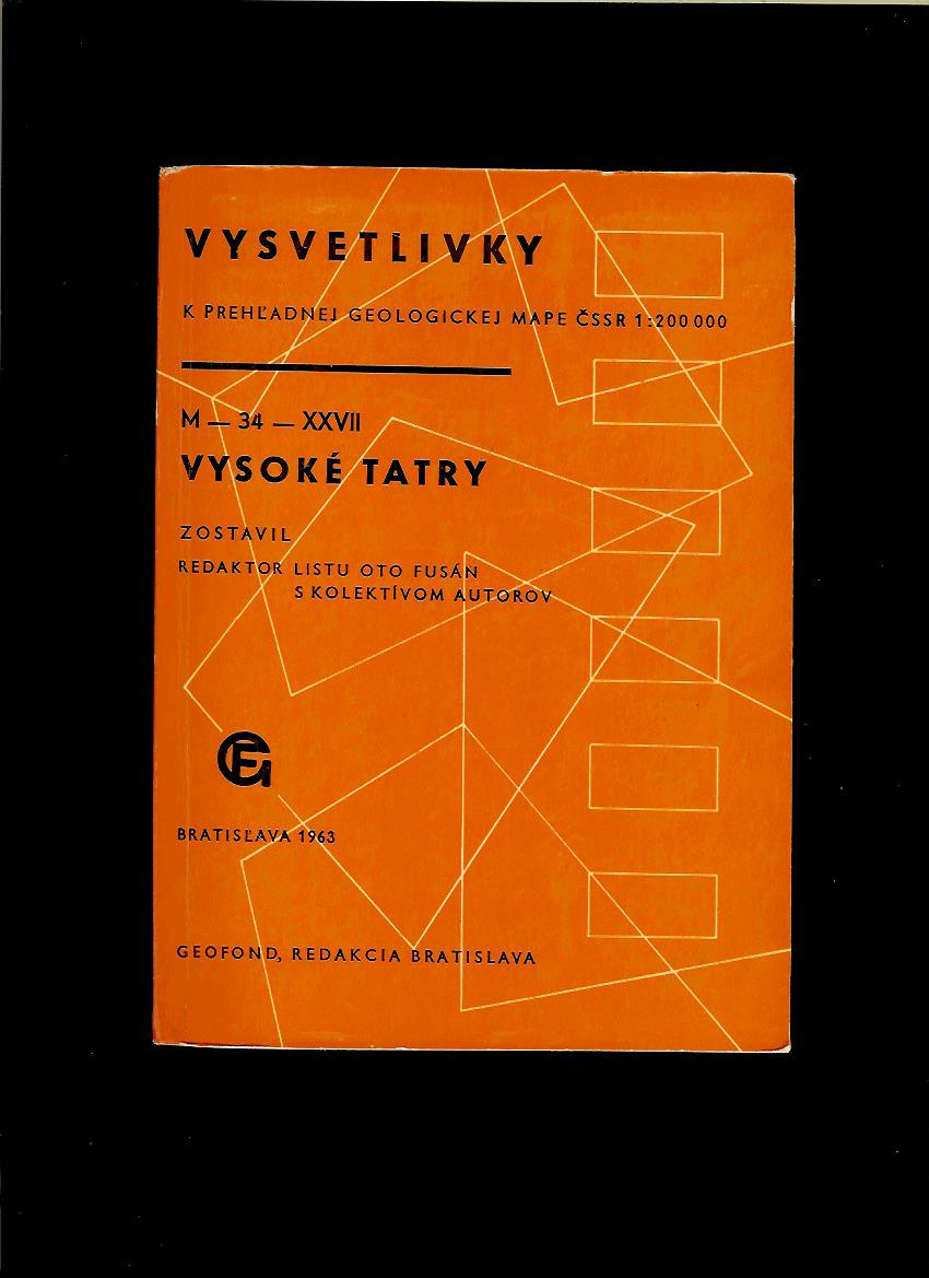 Vysvetlivky k prehľadnej geologickej mape ČSSR 1:200 000 Vysoké Tatry /1963/