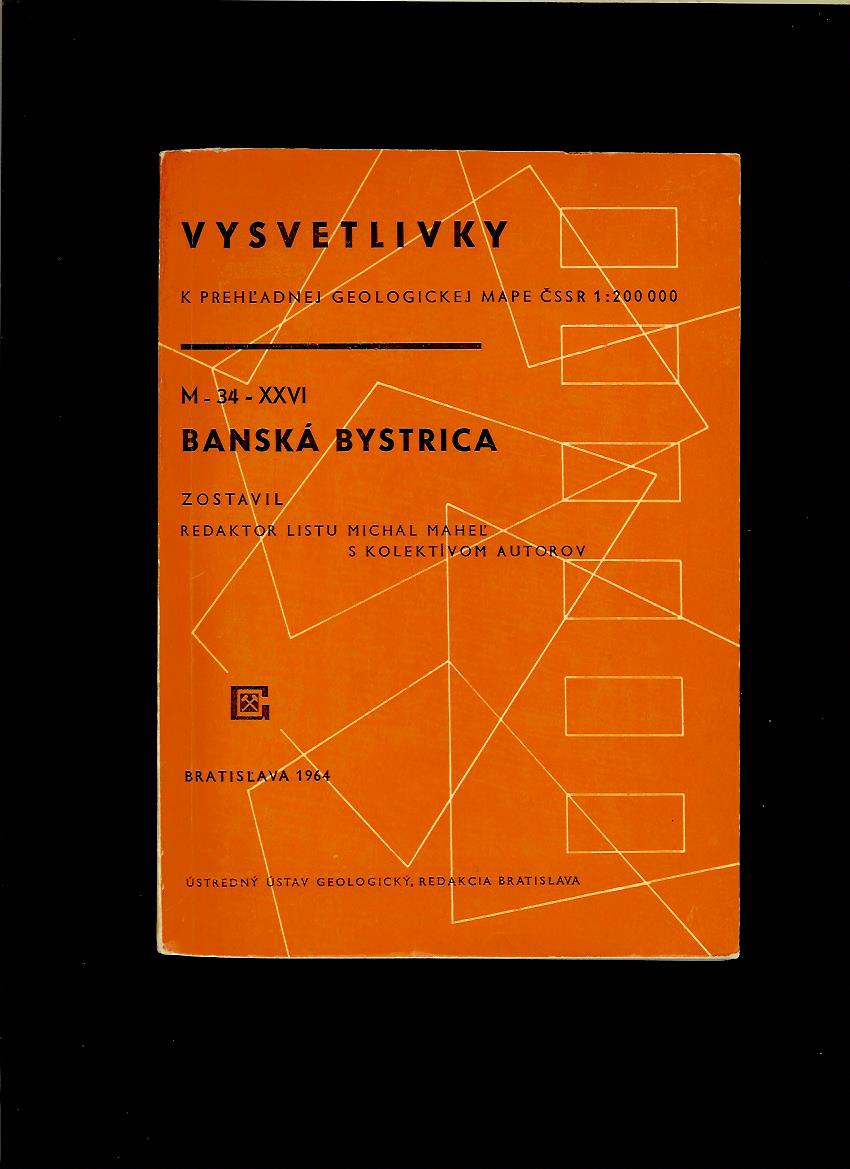 Vysvetlivky k prehľadnej geologickej mape ČSSR 1:200 000 Banská Bystrica /1964/