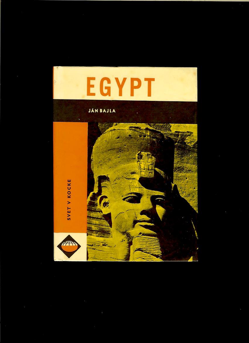 Ján Bajla: Egypt - krajina sfíng a pyramíd /1966/