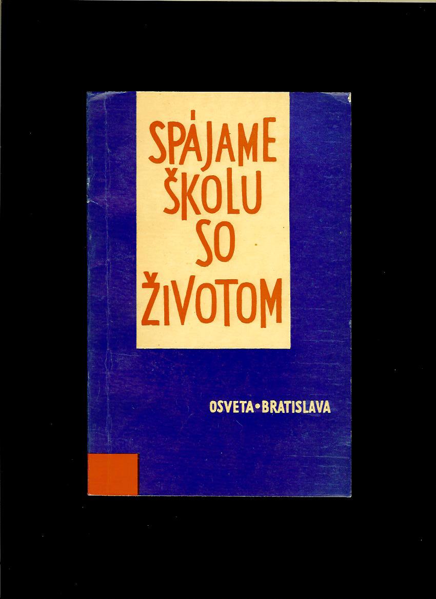 Martin Jurčo, Ján Kotoč: Spájame školu so životom /1960/