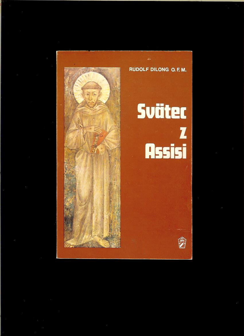 Rudolf Dilong: Svätec z Assisi