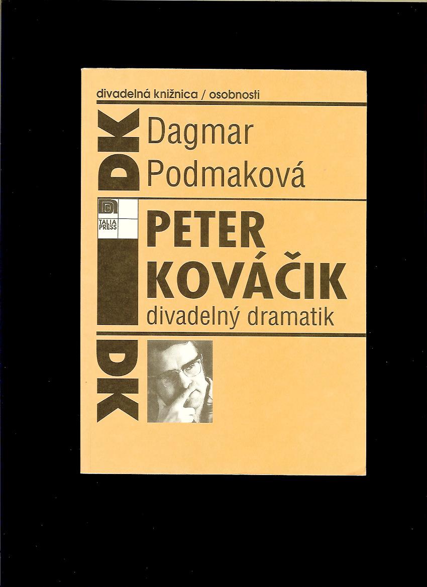Dagmar Podmaková: Peter Kováčik - divadelný dramatik