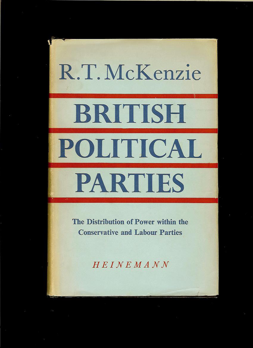 R. T. McKenzie: British Political Parties /1958/