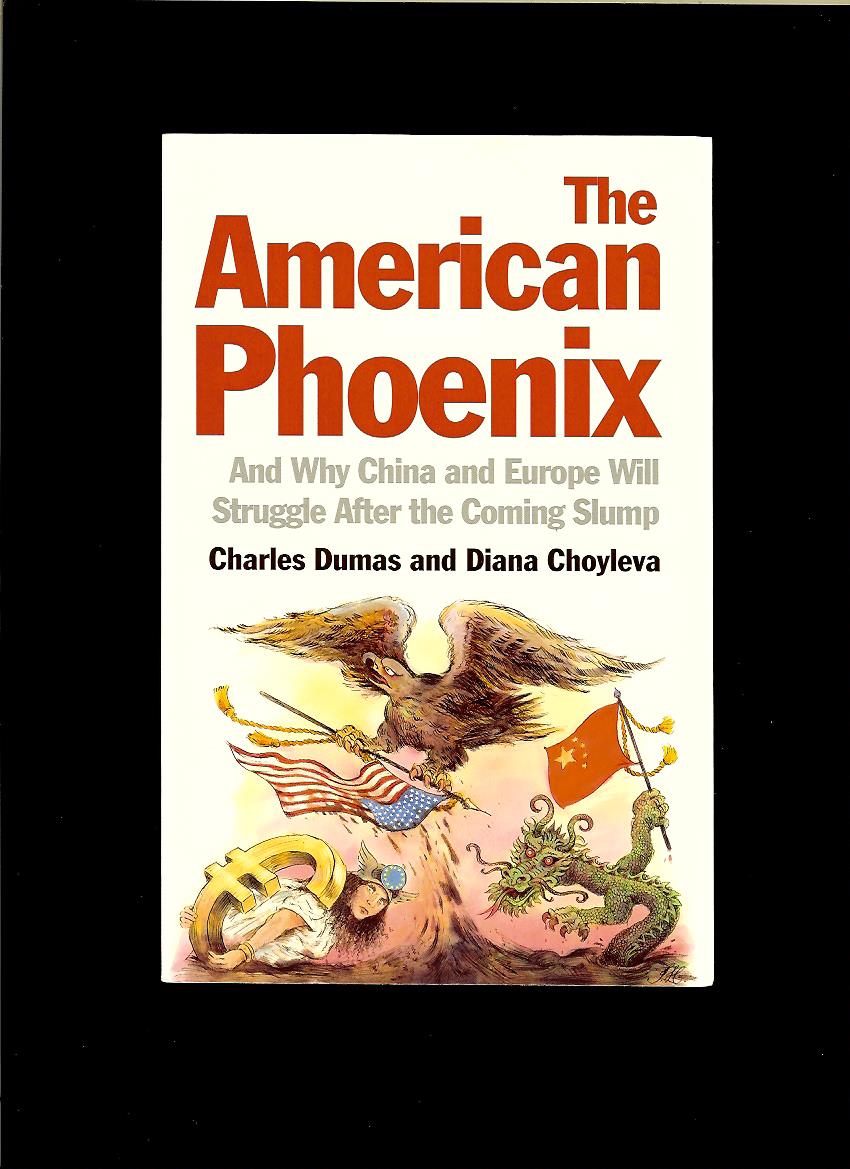 Charles Dumas, Diana Choyleva: The American Phoenix