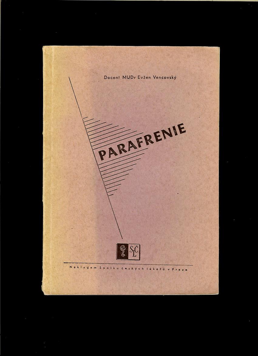 Evžen Vencovský: Parafrenie /1948/