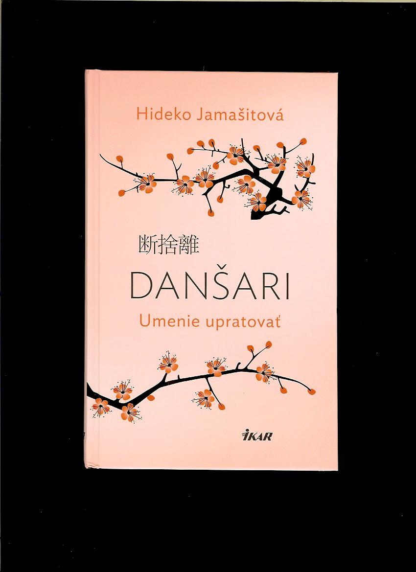 Hideko Jamašitová: Danšari. Umenie upratovať