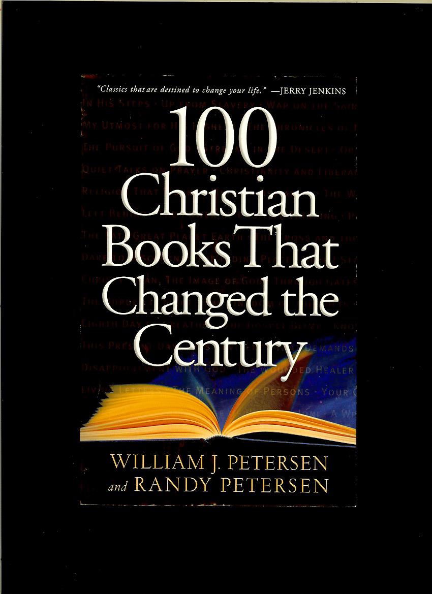W. J. Petersen, R. Petersen: 100 Christian Books That Changed the Century