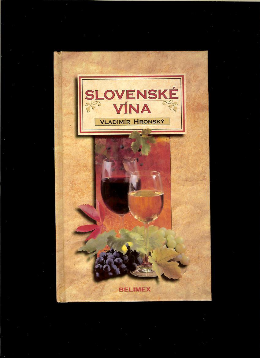 Vladimír Hronský: Slovenské vína