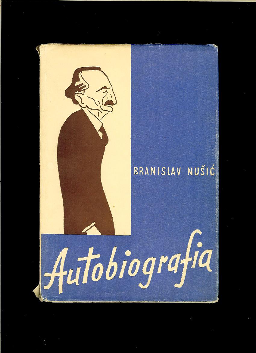 Branislav Nušić: Autobiografia /1946/