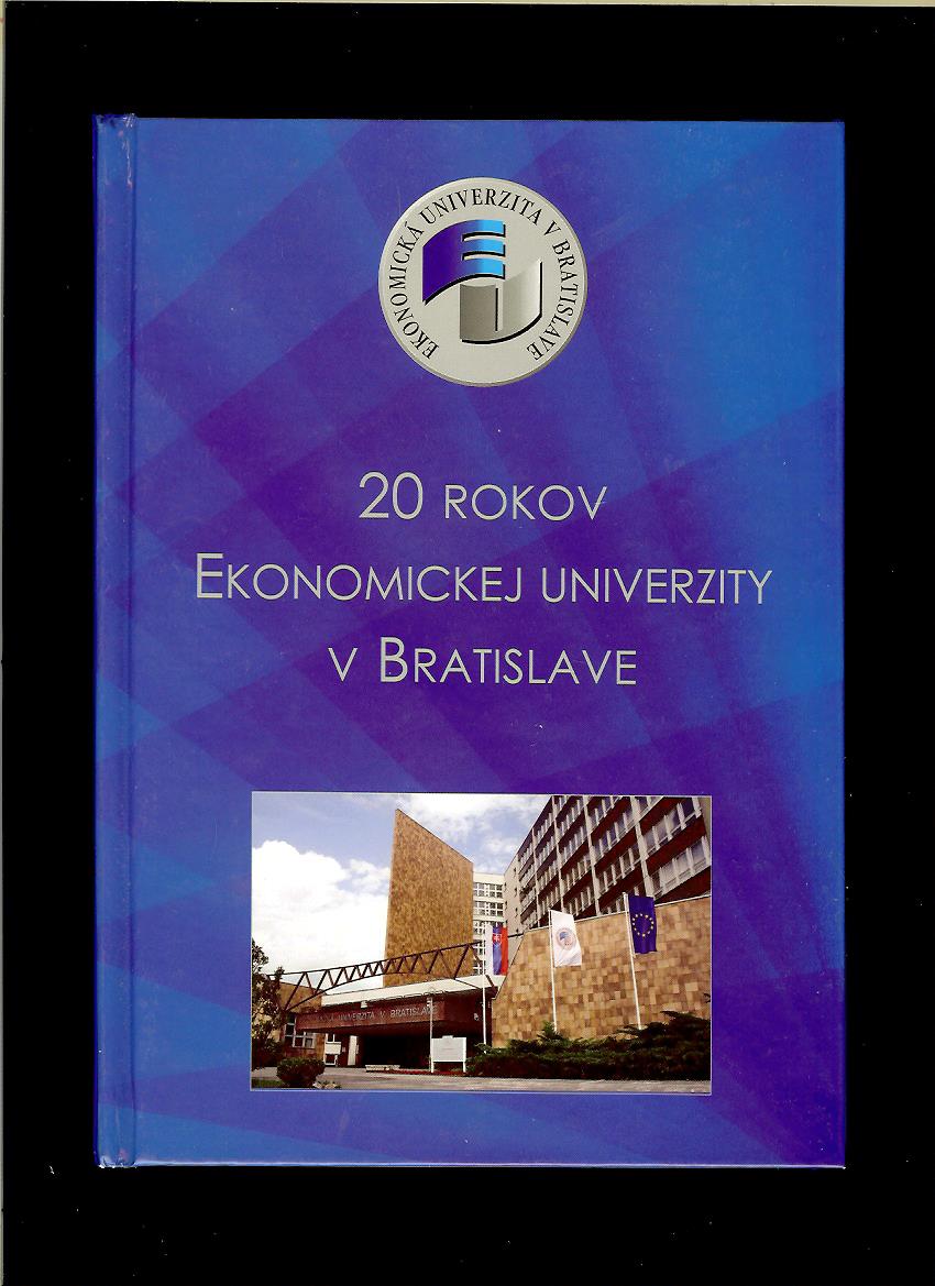 Kol.: 20 rokov Ekonomickej univerzity v Bratislave