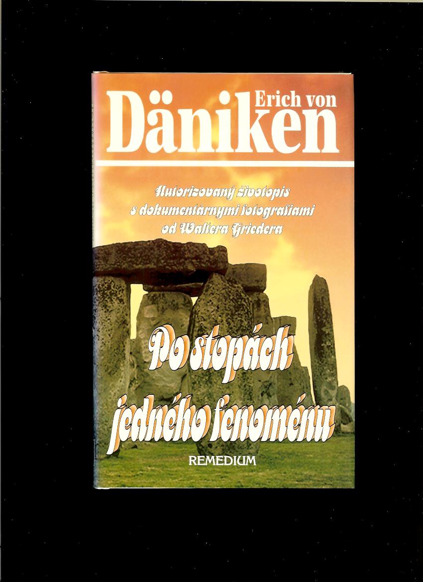 Erich von Däniken: Po stopách jedného fenoménu /autorizovaný životopis/